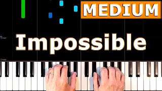 James Arthur  Impossible  MEDIUM Piano Tutorial easy [upl. by Anirda252]