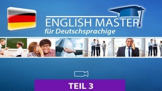 ENGLISCH Master  Videokurs TEIL 3 32003 [upl. by Renrag]