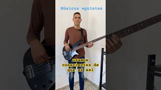 Músicos egoístas  suscribete musica bajo comparte [upl. by Loni]