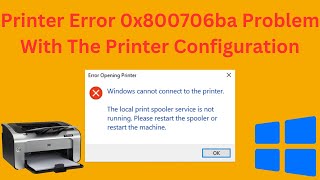 How To Fix Printer Error 0x800706ba Problem With The Printer Configuration [upl. by Silrac792]