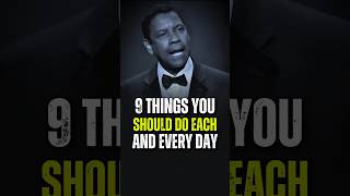 9 Daily MustDos  Denzel Washington [upl. by Stretch]