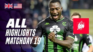 ALL HIGHLIGHTS MATCHDAY 19 ğŸ‘€âš½ Jupiler Pro League 2324 [upl. by Kaitlynn944]