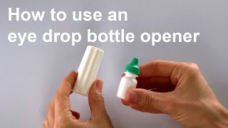 Eyedrop Bottle Opener [upl. by Nylrats792]