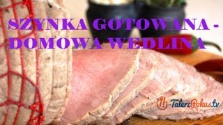 Szynka gotowana  domowa wedlina  TalerzPokustv [upl. by Anomar]