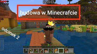 budowa w Minecrafcie [upl. by Necyla]