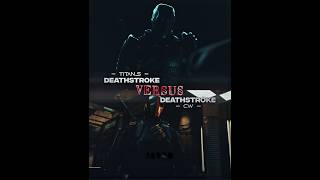 Titans Deathstroke vs CW Deathstroke shorts [upl. by Sherris460]