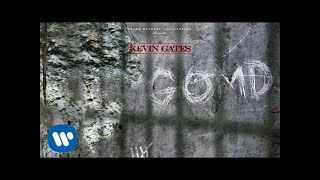 Kevin Gates  GOMD Official Audio [upl. by Girardi]