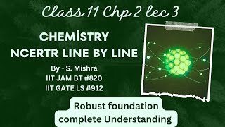 Chemistry Chapter 2 Class 11 NCERT line by line in depth concept of Structure of atom Lec 3 [upl. by Carvey902]