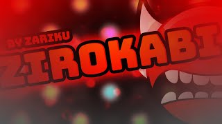 2do Hardest Zirokabi 100 By zaRIKU Insane Demon  Geometry Dash [upl. by Burrton]