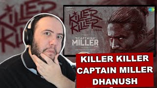 Killer Killer  Lyrical  Captain Miller Tamil  Dhanush  GV Prakash  PRODUCER REACTS TAMIL 🇮🇳 [upl. by Swainson]