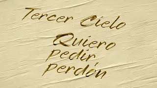 Tercer Cielo  Quiero Pedir Perdón  Video oficial de letras [upl. by Aneehsat]