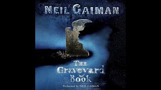 The Graveyard Book by Neil Gaiman amp Narrated by Himself [upl. by Saffren]