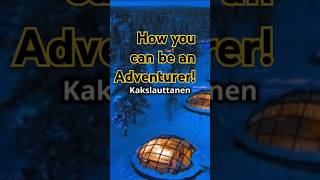 Experience Adventure at Kakslauttanen Igloos [upl. by Ened]