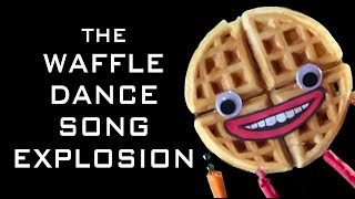 The Waffle Dance Song Explosion [upl. by Nollad499]