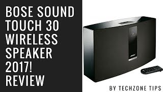 Bose SoundTouch 30 NEW 2017 REVIEW [upl. by Ardiek855]