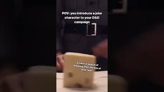 POV You Introduce A Joke Character In DampD dnd dnd5e dungeonsanddragons ttrpg [upl. by Narod334]