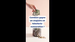 LHôtellerie Restauration  Combien gagne un stagiaire [upl. by Arlo]