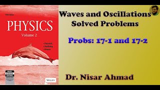 Lec 1 Waves and Oscillations solved problems 171 and 172 from Halliday Resnick and KraneVol 1 [upl. by Onairotciv6]