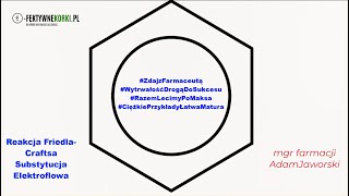 Chemia Organiczna Substytucja Elektrofilowa Benzen Rekcja Friedla Craftsa Matura ChemiaNa100 🔥👉👨‍⚕️ [upl. by Dremann]