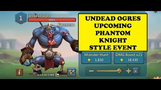 Lords Mobile  SURPRISE PHANTOM KNIGHT RESKINNED EVENT  Undead Ogres  Preview from live stream [upl. by Whitson362]