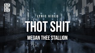 Megan Thee Stallion  Thot Sht  Lyrics [upl. by Avelin]