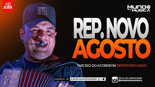 TARCISIO DO ACORDEON  AGOSTO 2024  MÚSICAS NOVAS  REPERTÓRIO NOVO  MUNDO DA MUSICA [upl. by Canute]