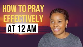 How To Use Prayer Points Effectively When You Pray At 12 AM  Any time [upl. by Pastelki461]