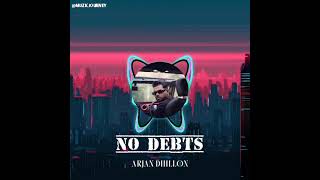 No Debts  Official Audio Arjan dhillon  Latest Punjabi Songs 2023  arjandhillon nodebts [upl. by Rosamond377]