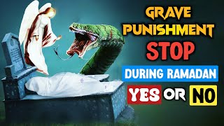 Grave Punishment is Stopped During RamadanHow True is it [upl. by Girand793]