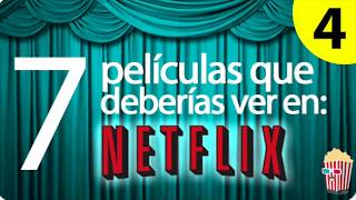 7 Películas Que Deberías Ver en Netflix 4 [upl. by Luap]