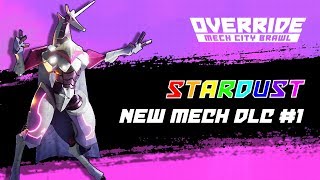 OVERRIDE MECH CITY BRAWL – Mech DLC 1 Stardust [upl. by Ellekram]