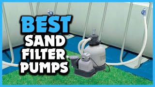 Top 5 Best Sand Filter Pumps for Above Ground Pools In 2023 Review [upl. by Ballou353]