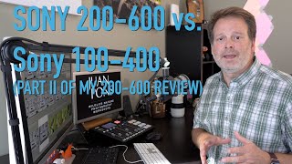 Sony 200600 vs 100400 comparison [upl. by Naeruat]