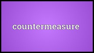 Countermeasure Meaning [upl. by Thedric190]