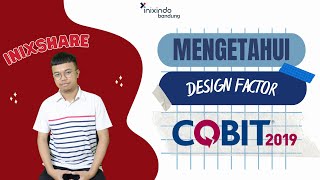 Design Factor COBIT 2019 [upl. by Nabetse]