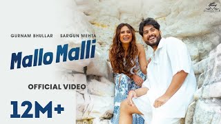 Mallo Malli Official Video Gurnam Bhullar  Sargun Mehta  Releasing on 17th  Nigah Marda Ayi Ve [upl. by Penthea711]