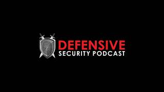 Defensive Security Podcast Episode 212 [upl. by Alduino618]