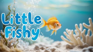 Swim with Little Fishy  A Cute Song for Kids About Ocean Adventures [upl. by Bergeron]