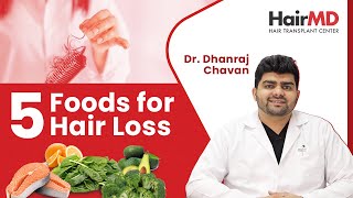 5 Foods for Hair Loss  Top Foods for Hair Growth and Health  HairMD Pune [upl. by Bolan748]