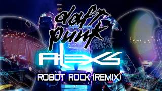 Daft Punk  Robot Rock Alex S Remix [upl. by Doughman]