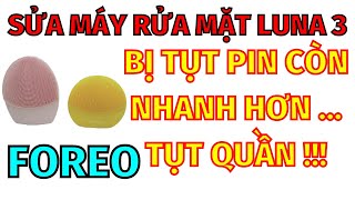 Hướng Dẫn Sửa Chữa Máy Rửa Mặt Foreo Luna 3 Bị Mất Nguồn  Nhanh Hết Pin  Không Rung  Cực Dễ [upl. by Notyad]