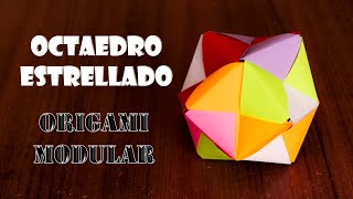 COMO HACER UN OCTAEDRO ESTRELLADO  ORIGAMI MODULAR  MODULOS DE SONOBE [upl. by Ssilb]