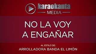 Karaokanta  Arrolladora Banda El Limón  No la voy a engañar [upl. by Morie]