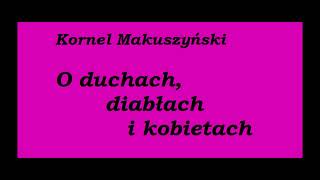 Kornel Makuszyński O duchach diabłach i kobietach Cała książka Audiobook [upl. by Blanchard]