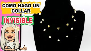 IDEAS PARA HACER COLLARES HERMOSOS COMO HACER COLLAR INVISIBLE [upl. by Hurless]