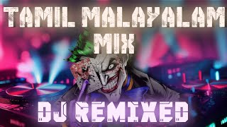 TAMIL MALAYALAM DJ MIX DJ REMIX BASS BOOSTED🔊🙉 DJtroxx [upl. by Lindly884]