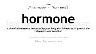 Pronunciation of Hormone  Definition of Hormone [upl. by Einad51]