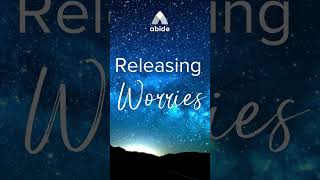 Releasing Worries  Abide App Meditation [upl. by Navap]