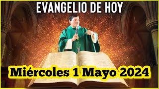 EVANGELIO DE HOY Miércoles 1 Mayo 2024 con el Padre Marcos Galvis [upl. by Ediva]