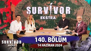 Survivor Ekstra 140 Bölüm  14 Haziran 2024 [upl. by Nitsruk]